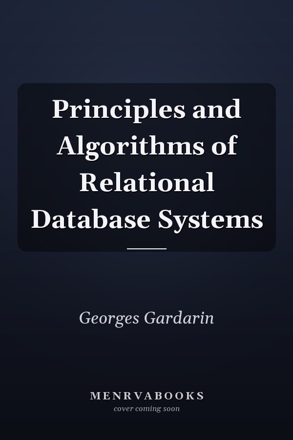 Principles and Algorithms of Relational Database Systems