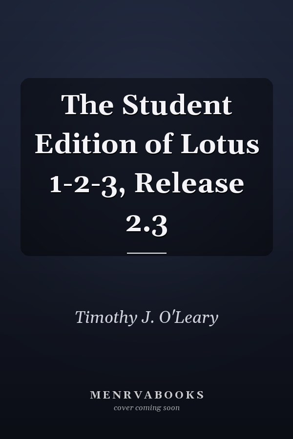 The Student Edition of Lotus 1-2-3, Release 2.3