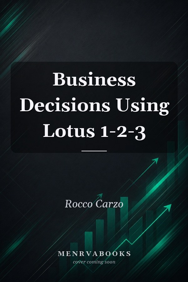 Business Decisions Using Lotus 1-2-3
