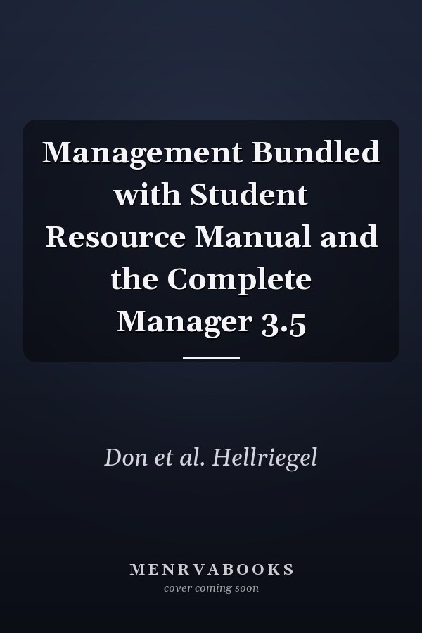 Management: Bundled with Student Resource Manual and the Complete Manager