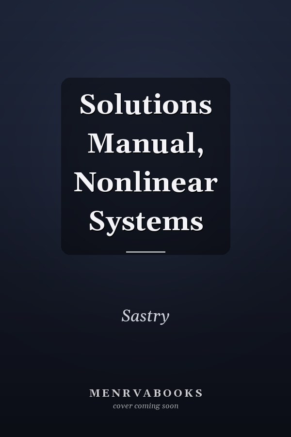 Solutions Manual, Nonlinear Systems
