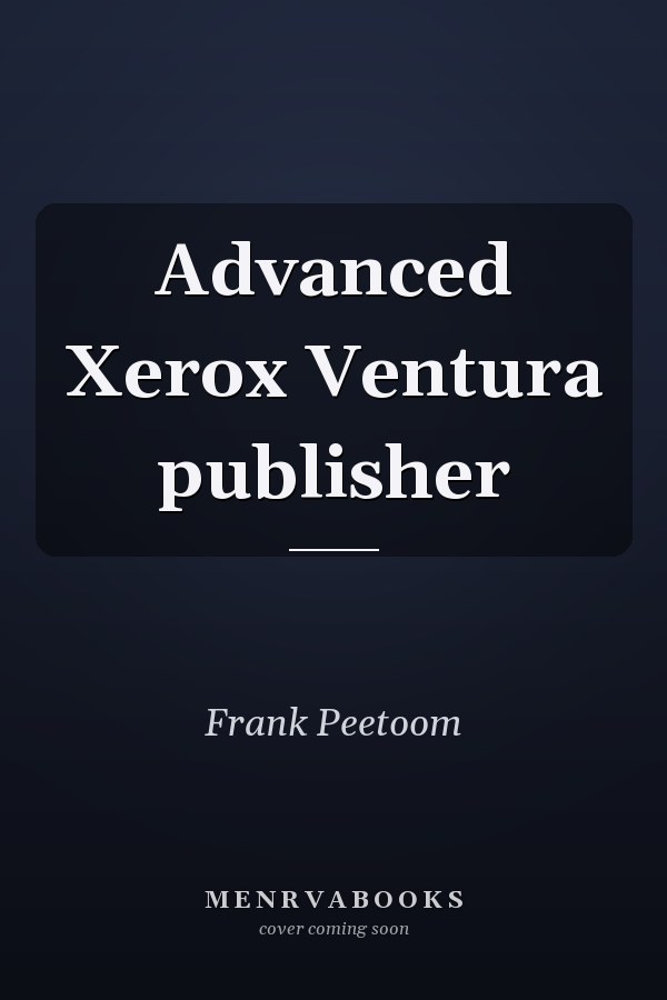 Advanced Xerox Ventura Publisher
