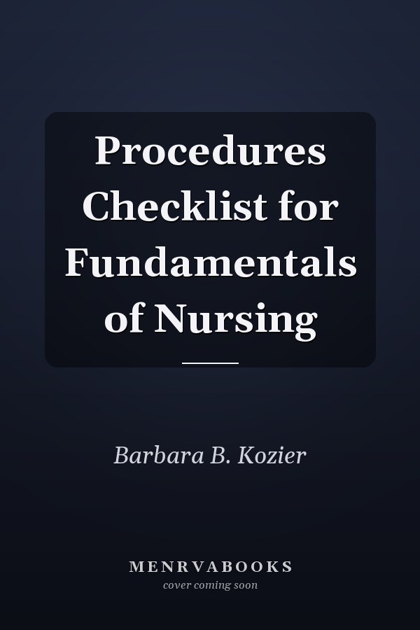Procedures Checklist for Fundamentals of Nursing