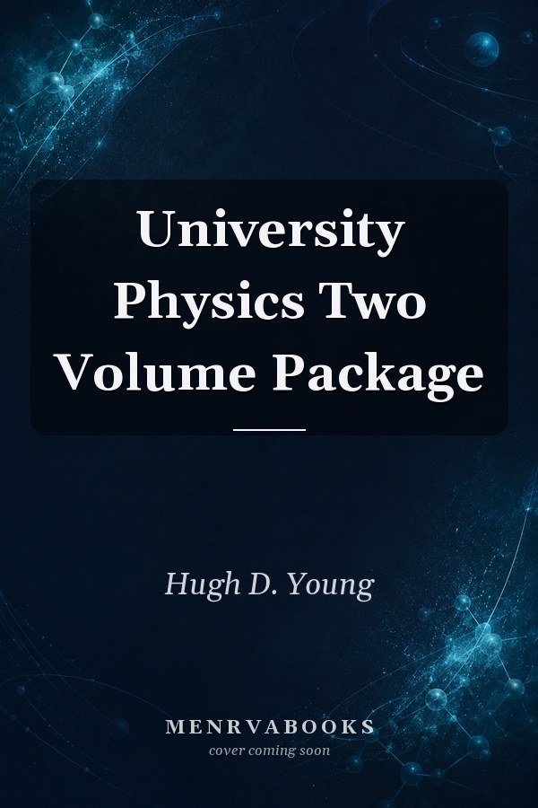University Physics Two Volume Package