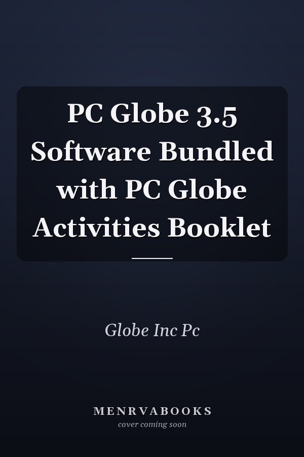 PC Globe 3.5 Software Bundled with PC Globe Activities Booklet