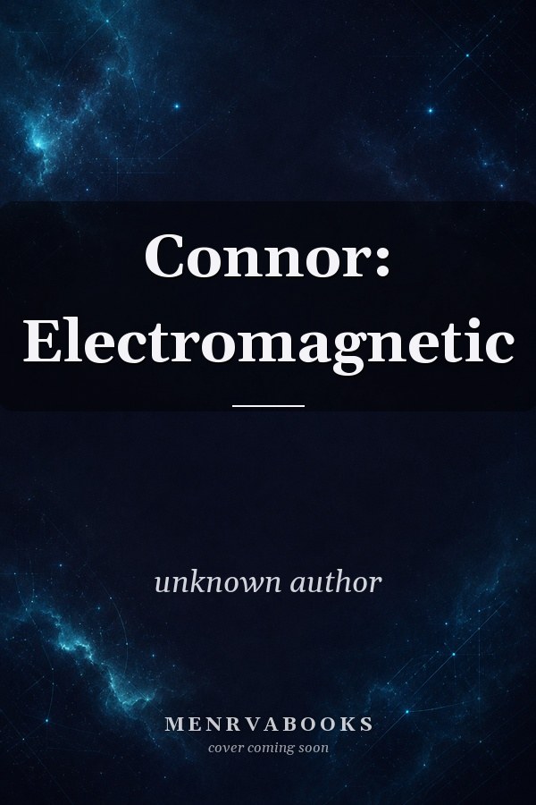 Connor: Electromagnetic