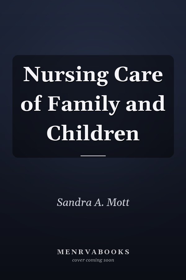 Nursing Care of Family and Children