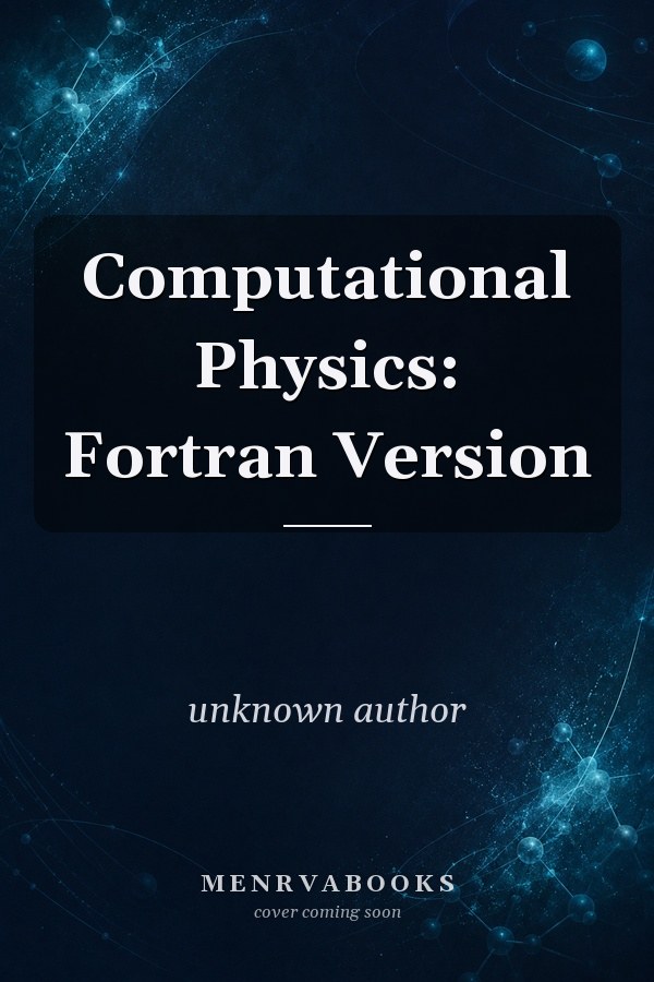 Computational Physics: Fortran Version