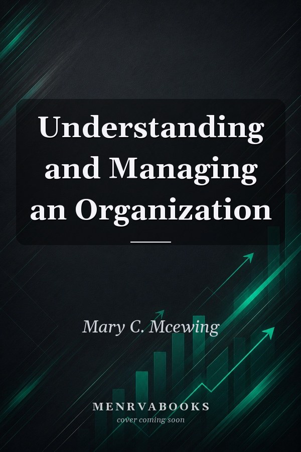 Understanding and Managing an Organization