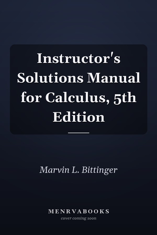 Instructor's Solutions Manual for Calculus