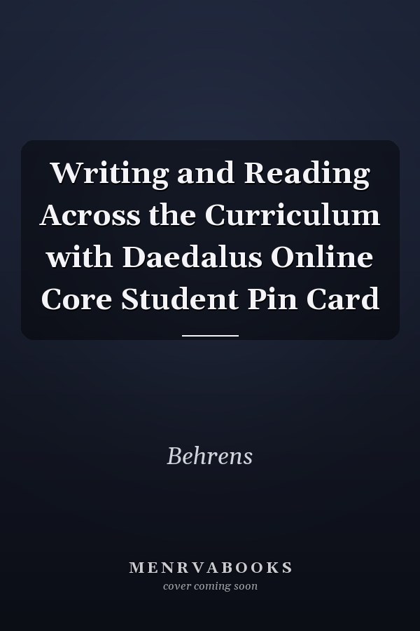 Writing and Reading Across the Curriculum with Daedalus Online: Core Student Pin Card