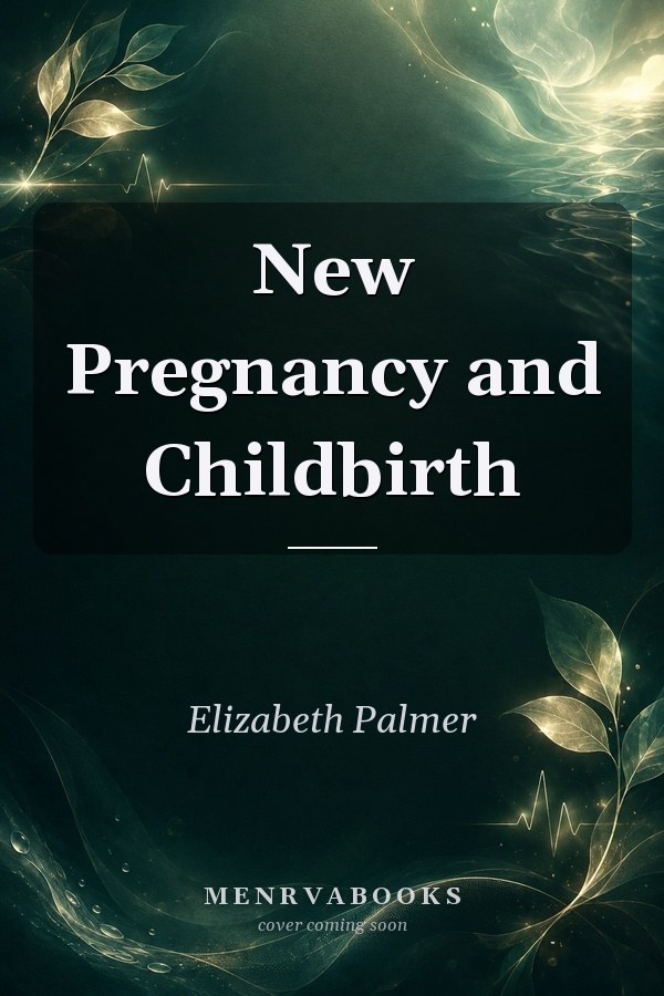 New Pregnancy and Childbirth