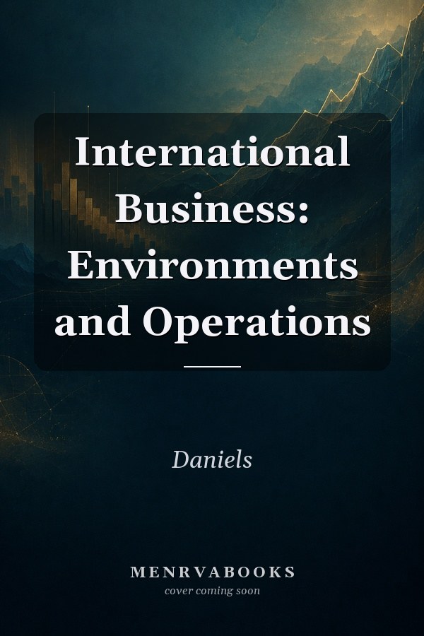International Business: Environments and Operations
