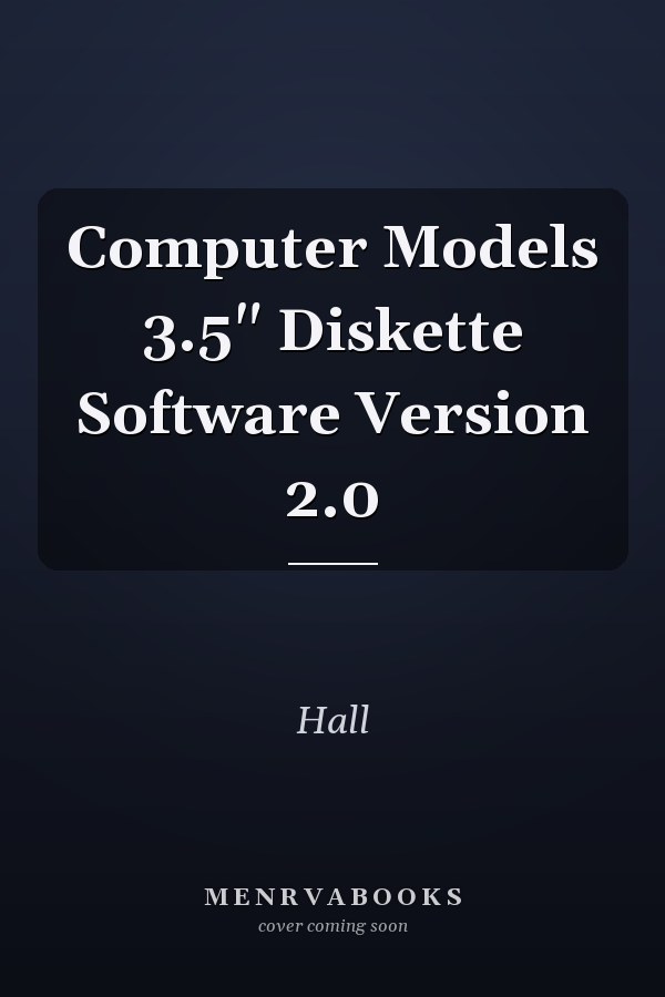 Computer Models: Software Version 2.0