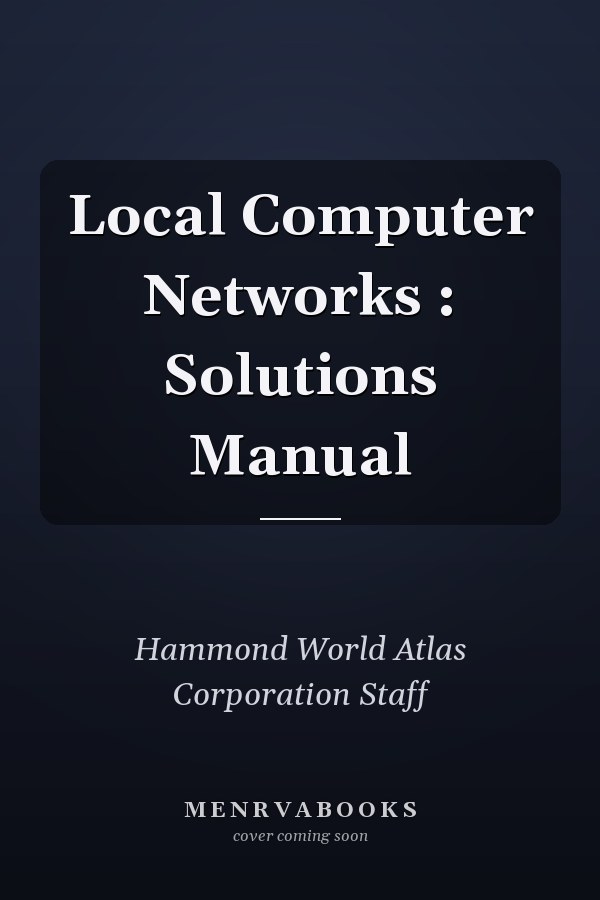 Local Computer Networks: Solutions Manual