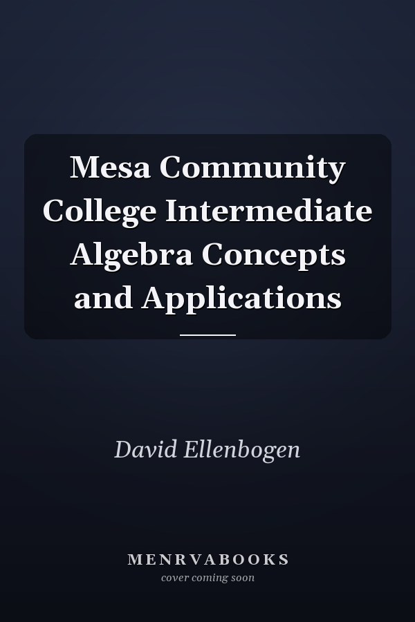 Intermediate Algebra: Concepts and Applications