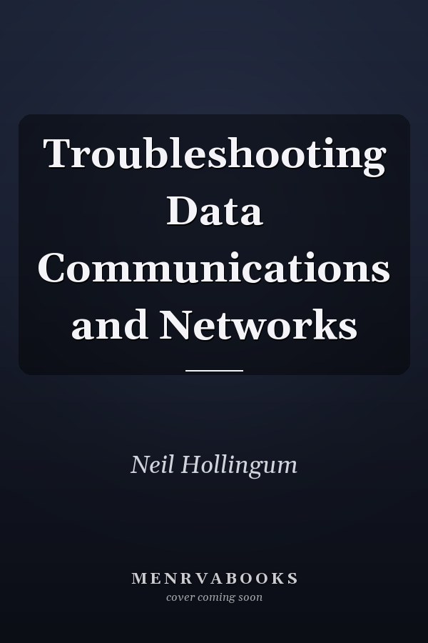 Troubleshooting Data Communications and Networks