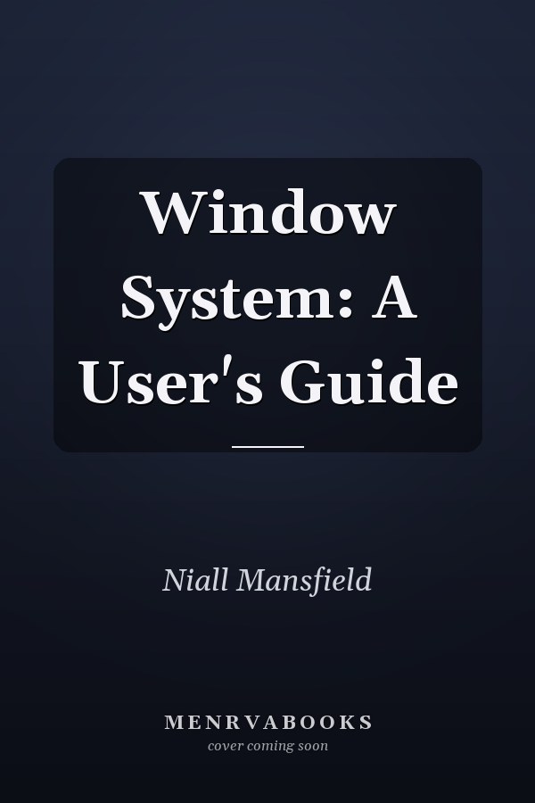 The X Window System: A User's Guide