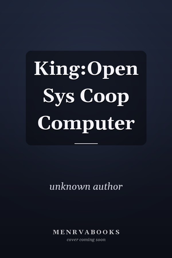 King: Open Systems Cooperative Computing