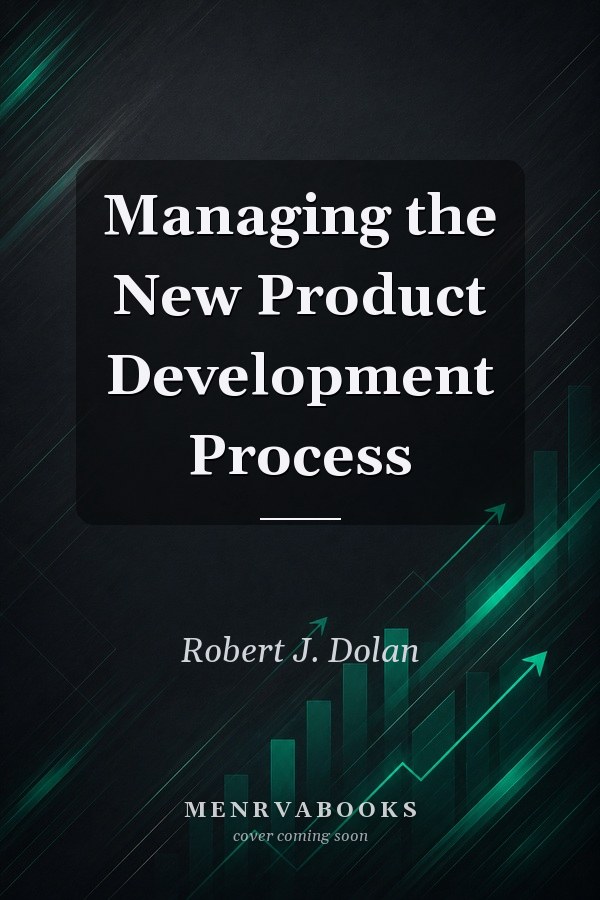 Managing the New Product Development Process
