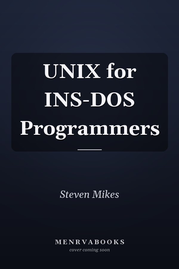 UNIX for MS-DOS Programmers