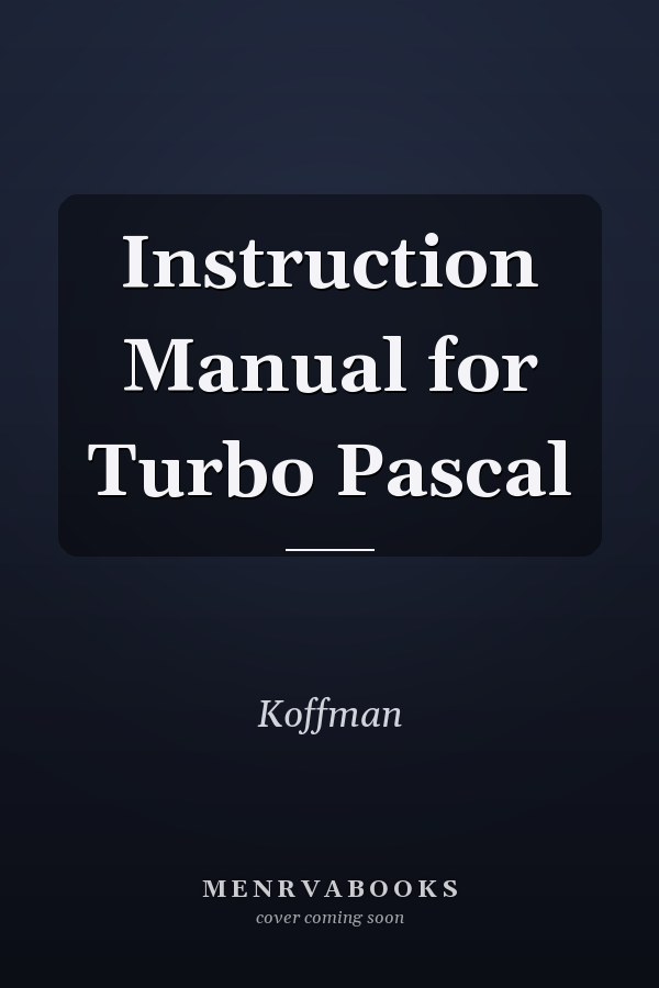 Instruction Manual for Turbo Pascal