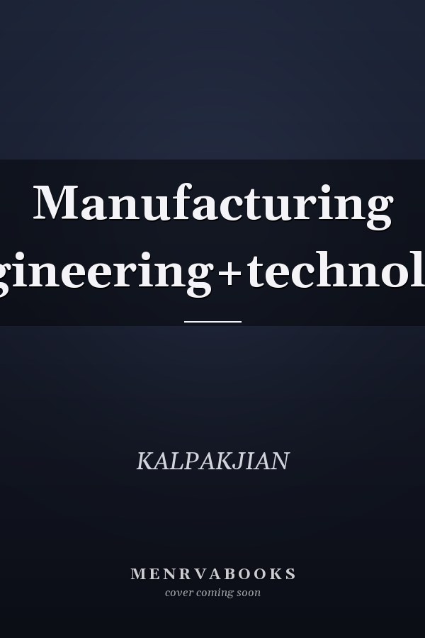 Manufacturing Engineering and Technology
