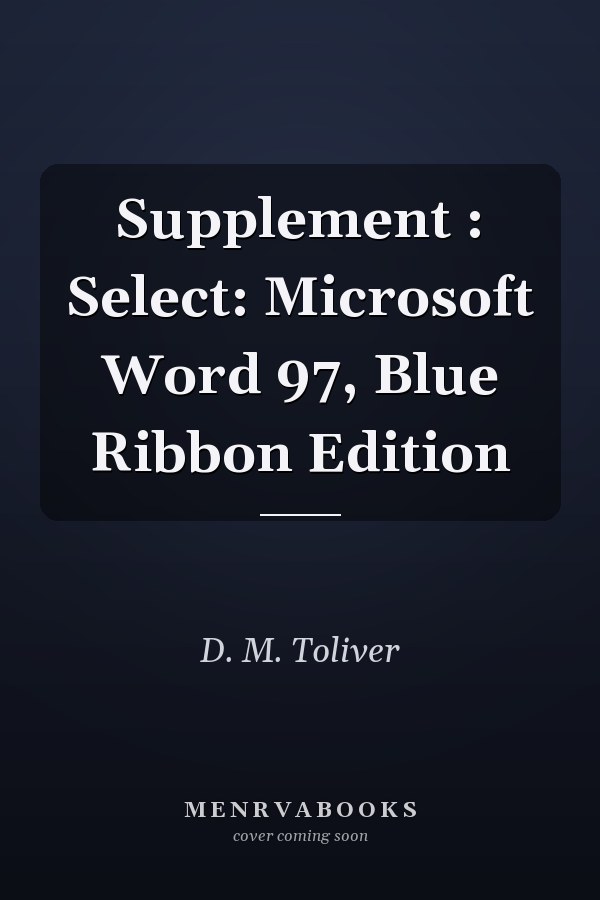 Supplement: Select: Microsoft Word 97, Blue Ribbon Edition