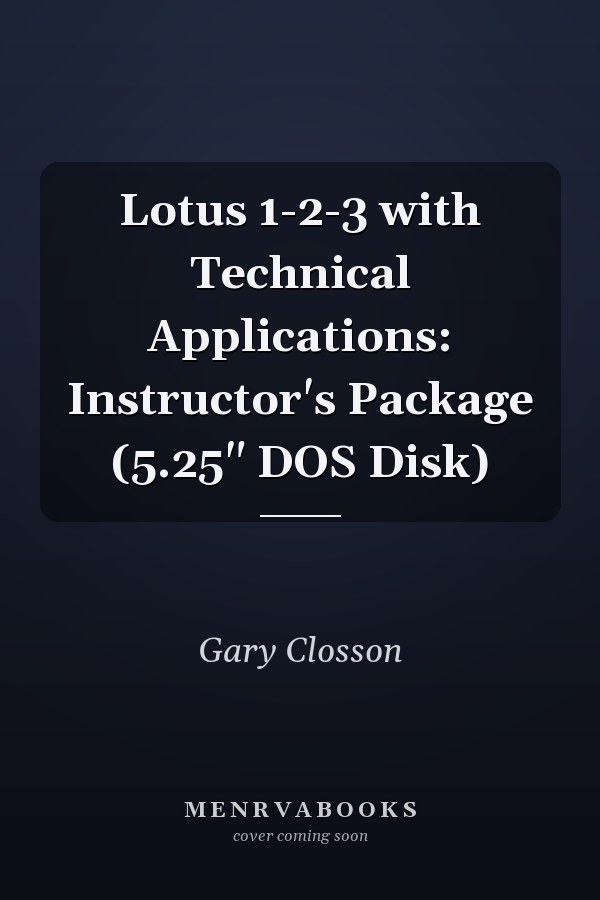 Lotus 1-2-3 with Technical Applications: Instructor's Package