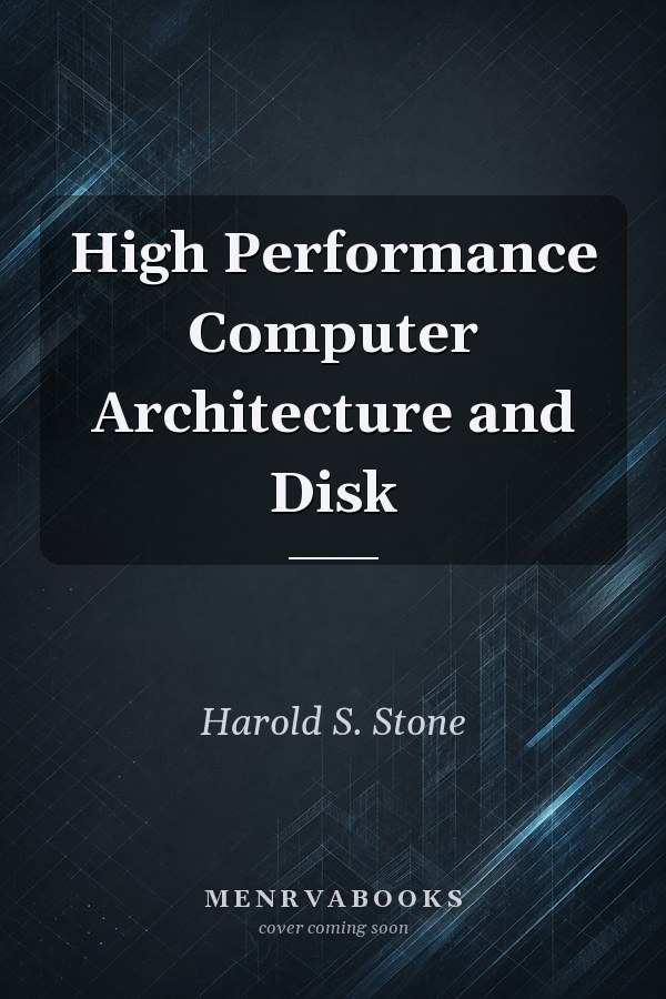 High Performance Computer Architecture and Disk