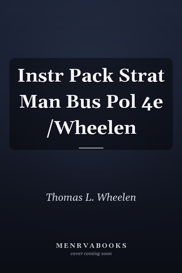 Instructor's Package: Strategic Management and Business Policy