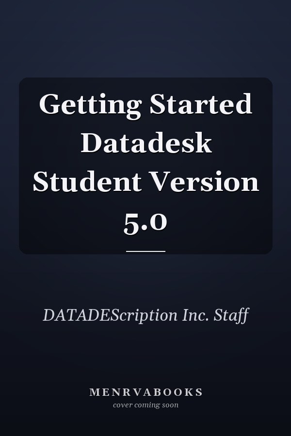 Getting Started: DataDesk Student Version 5.0