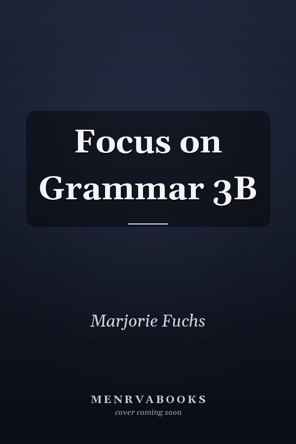 Focus on Grammar 3B