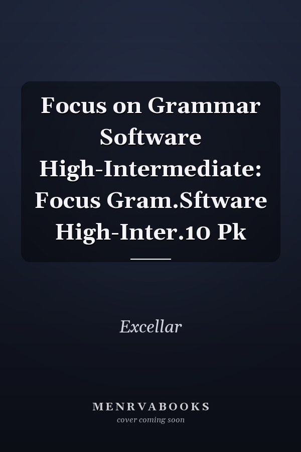 Focus on Grammar Software High-Intermediate: Focus Gram.Sftware High-Inter.10 Pk