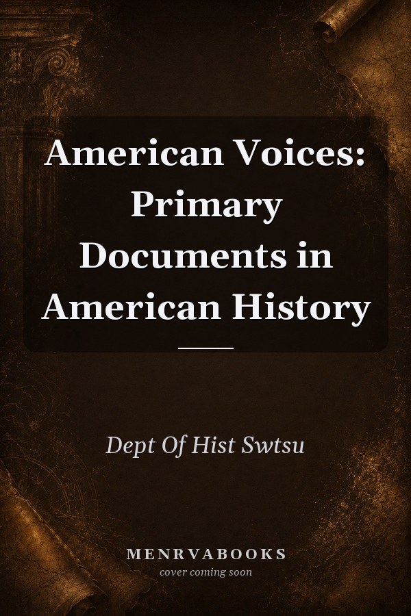 American Voices: Primary Documents in American History