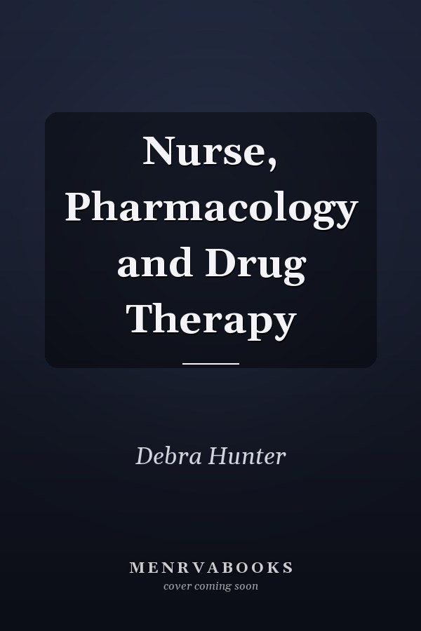 Nurse, Pharmacology and Drug Therapy