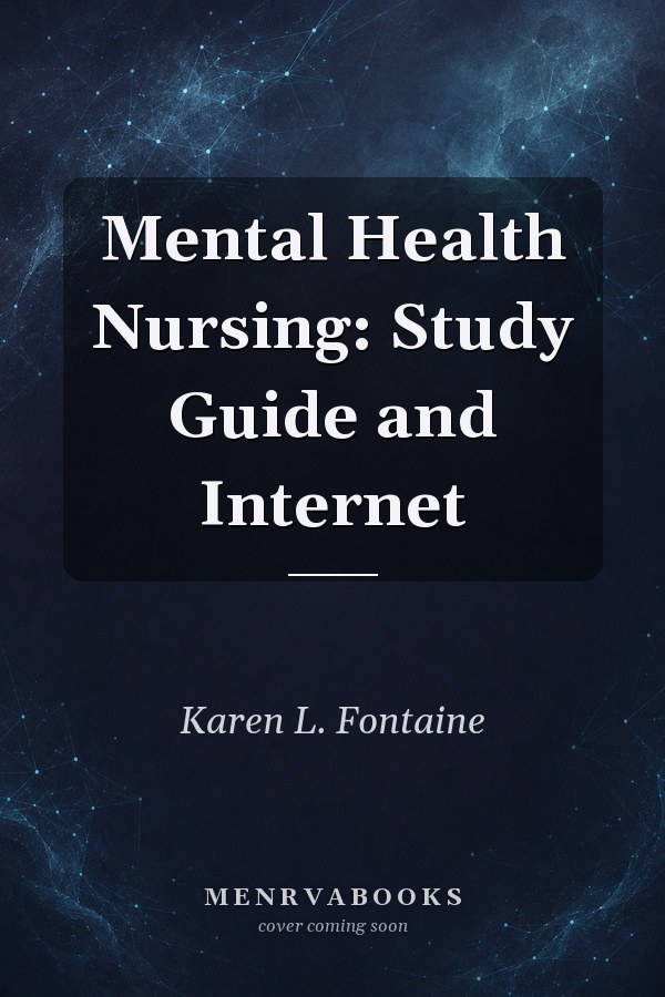 Mental Health Nursing: Study Guide and Internet