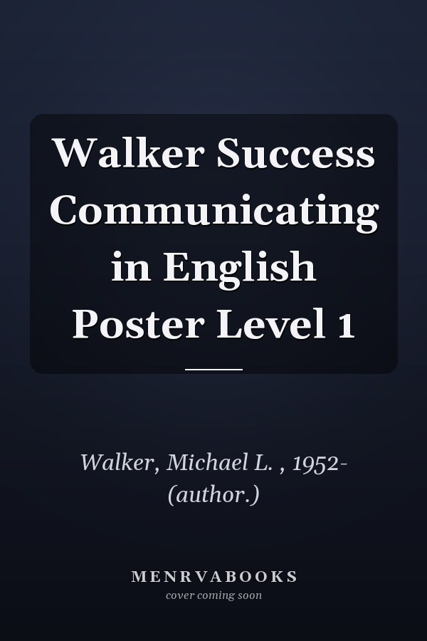 Walker Success Communicating in English: Poster Level 1