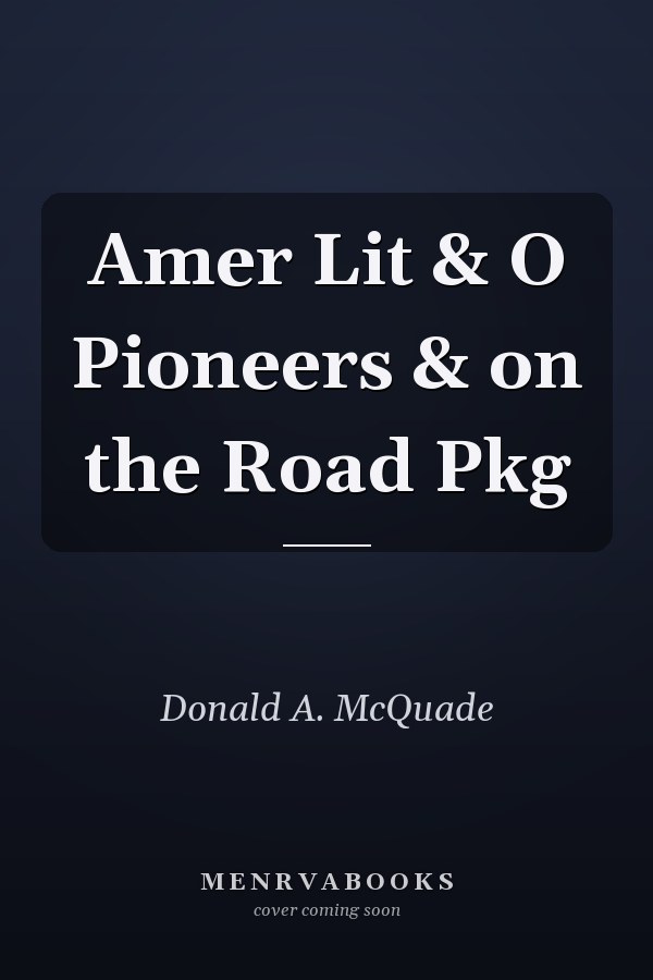 American Literature: O Pioneers! and On the Road