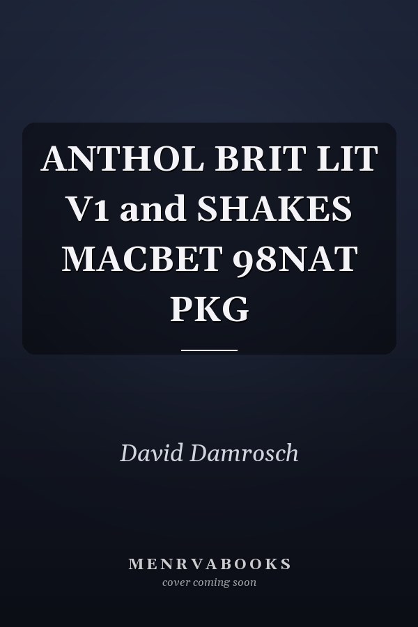 The Longman Anthology of British Literature, Volume 1: The Middle Ages through the Eighteenth Century and Macbeth