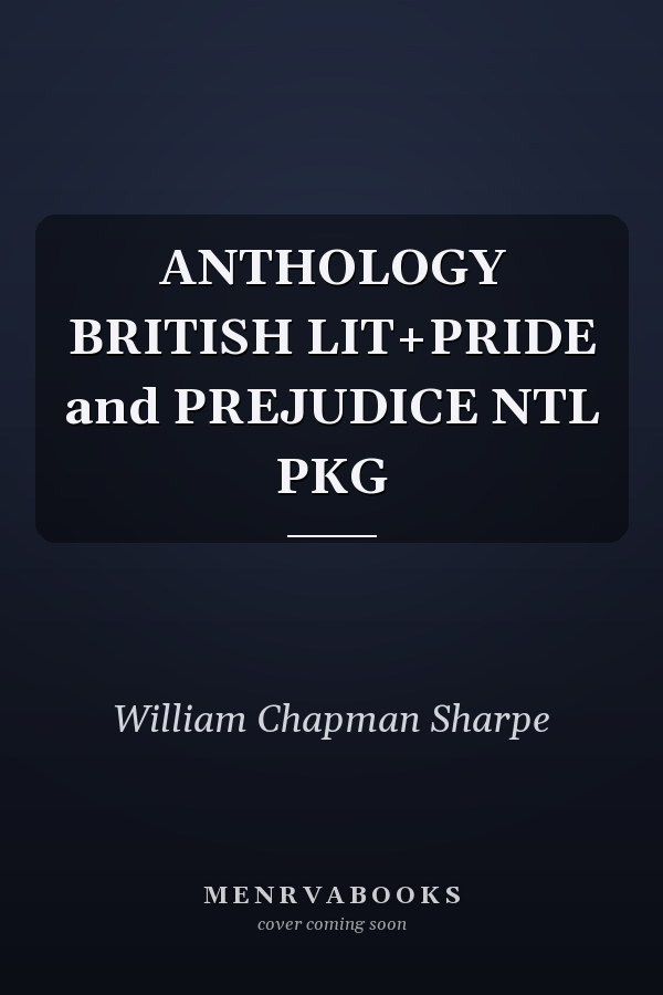 ANTHOLOGY BRITISH LIT+PRIDE and PREJUDICE NTL PKG