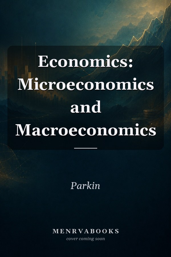 Economics: Microeconomics and Macroeconomics