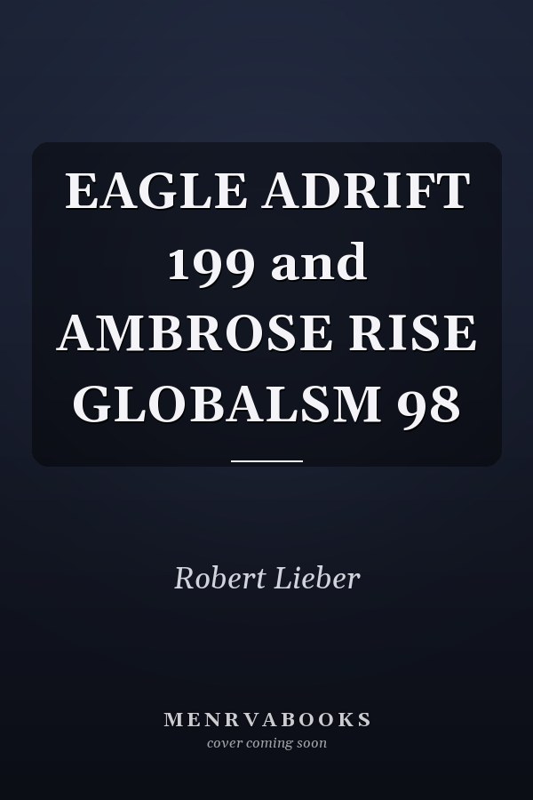 Eagle Adrift and The Rise of Globalism
