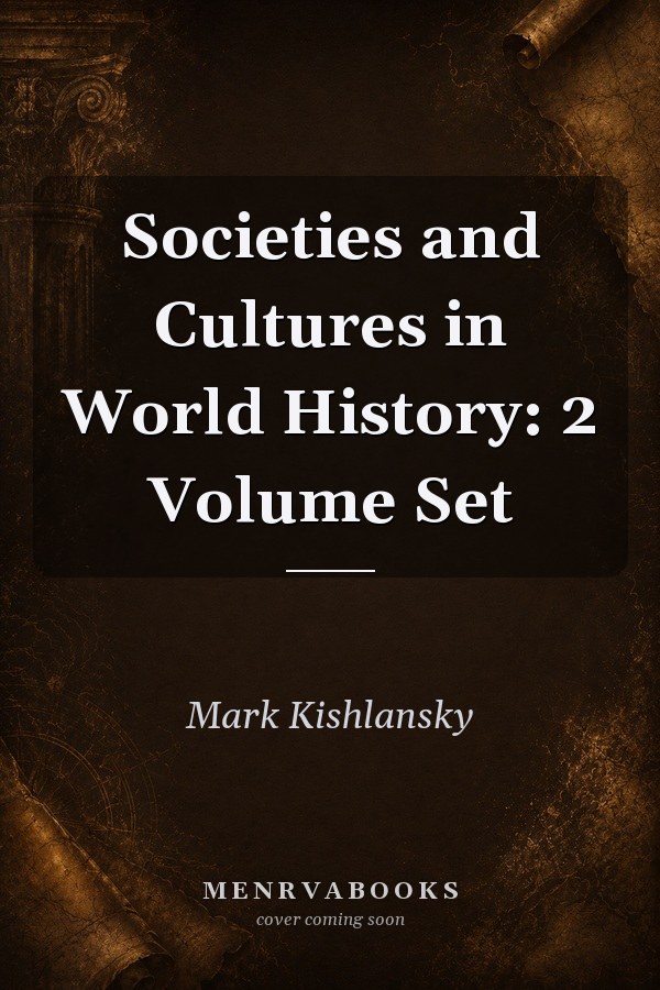 Societies and Cultures in World History: 2 Volume Set