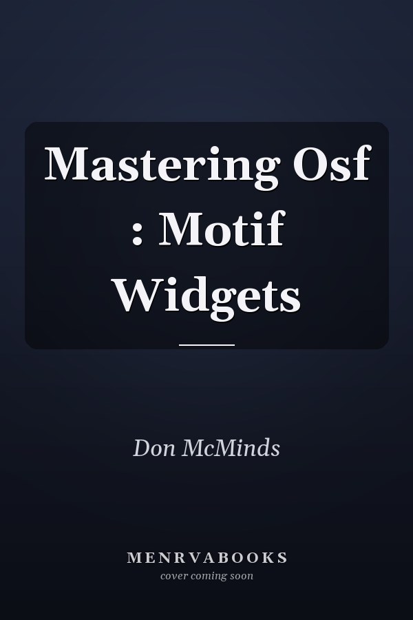 Mastering OSF: Motif Widgets