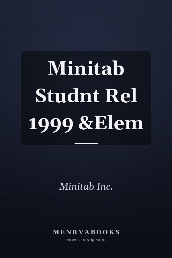 Minitab Student Release: Elementary Statistics