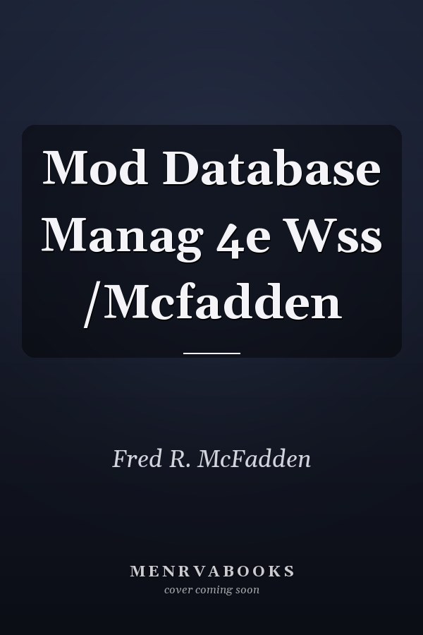 Mod Database Manag 4e Wss /Mcfadden