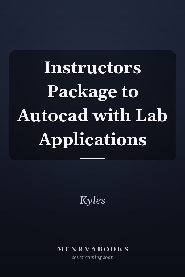 Instructors Package to AutoCAD with Lab Applications