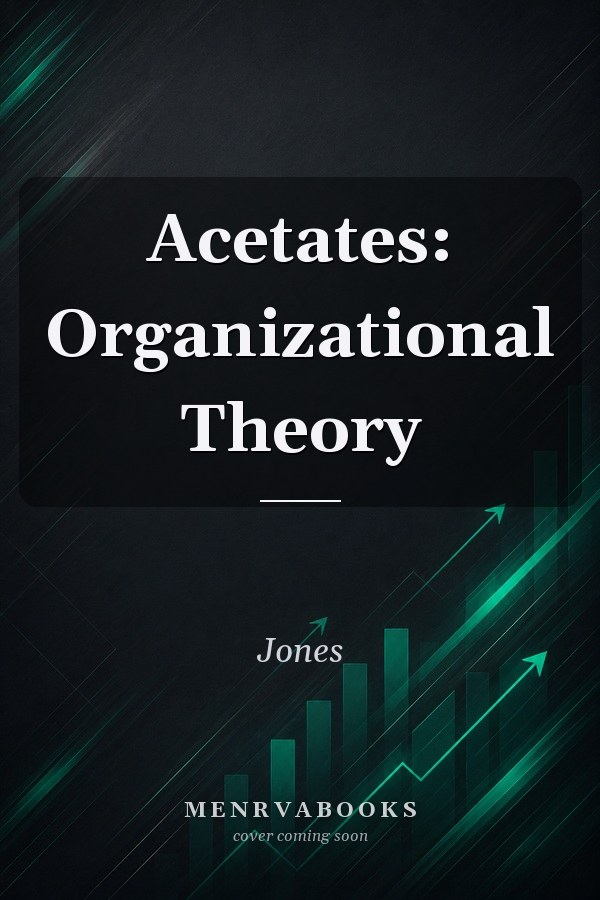 Acetates: Organizational Theory