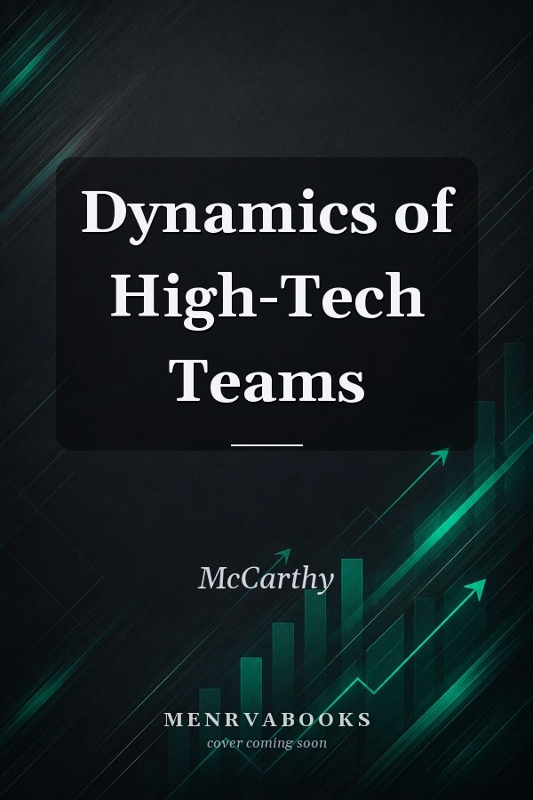 Dynamics of High-Tech Teams